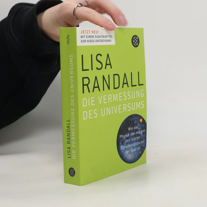 Lisa Randall Die Vermessung des Universums