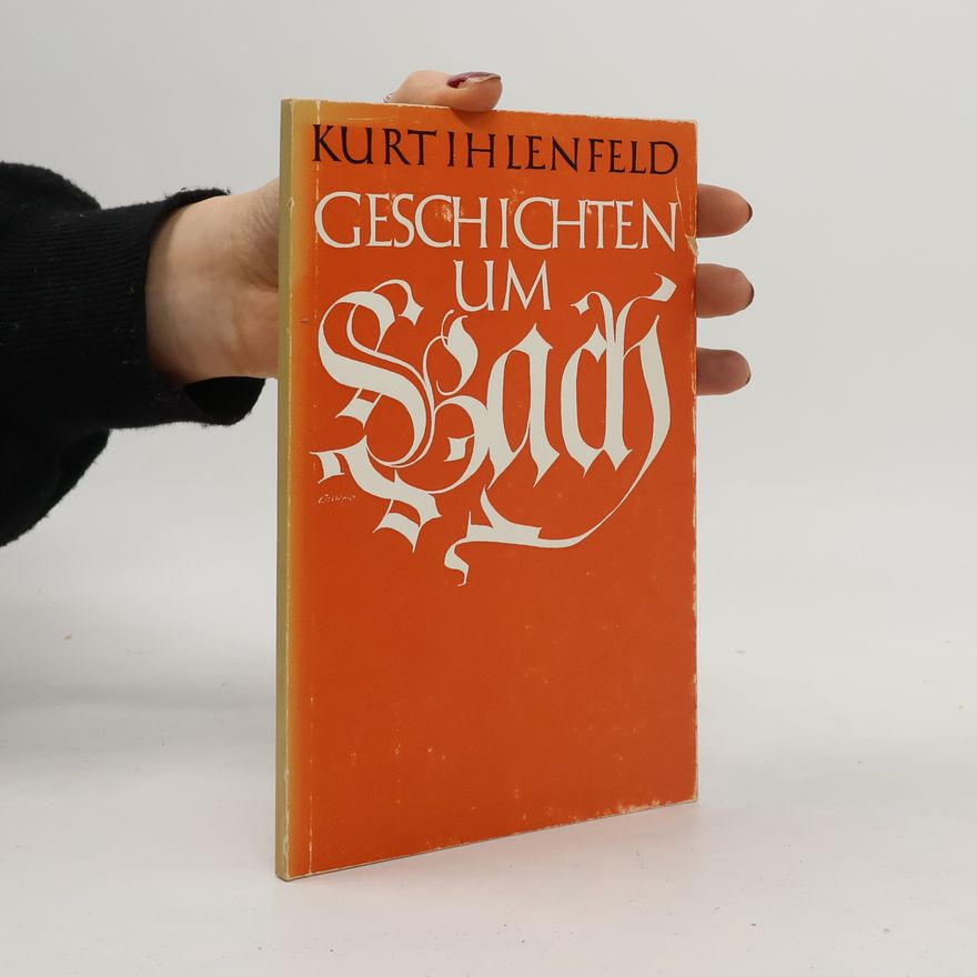 Kurt Ihlenfeld Geschichten um Bach
