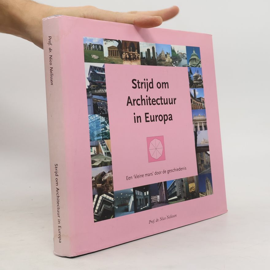 Nicolaas Johannes Maria Nelissen Strijd om architectuur in Europa