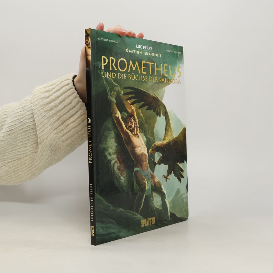 Clotilde Bruneau Mythen der Antike: Prometheus und die Büchse der Pandora (Graphic Novel)