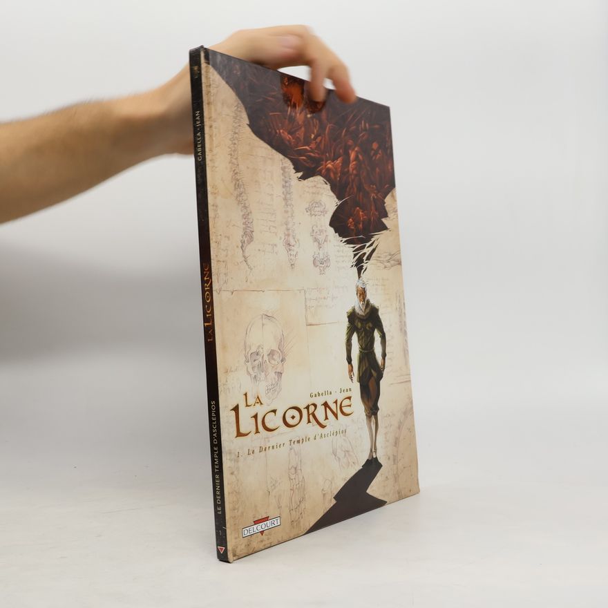 Anthony Jean La Licorne - 1: Le dernier temple d'Asclépios