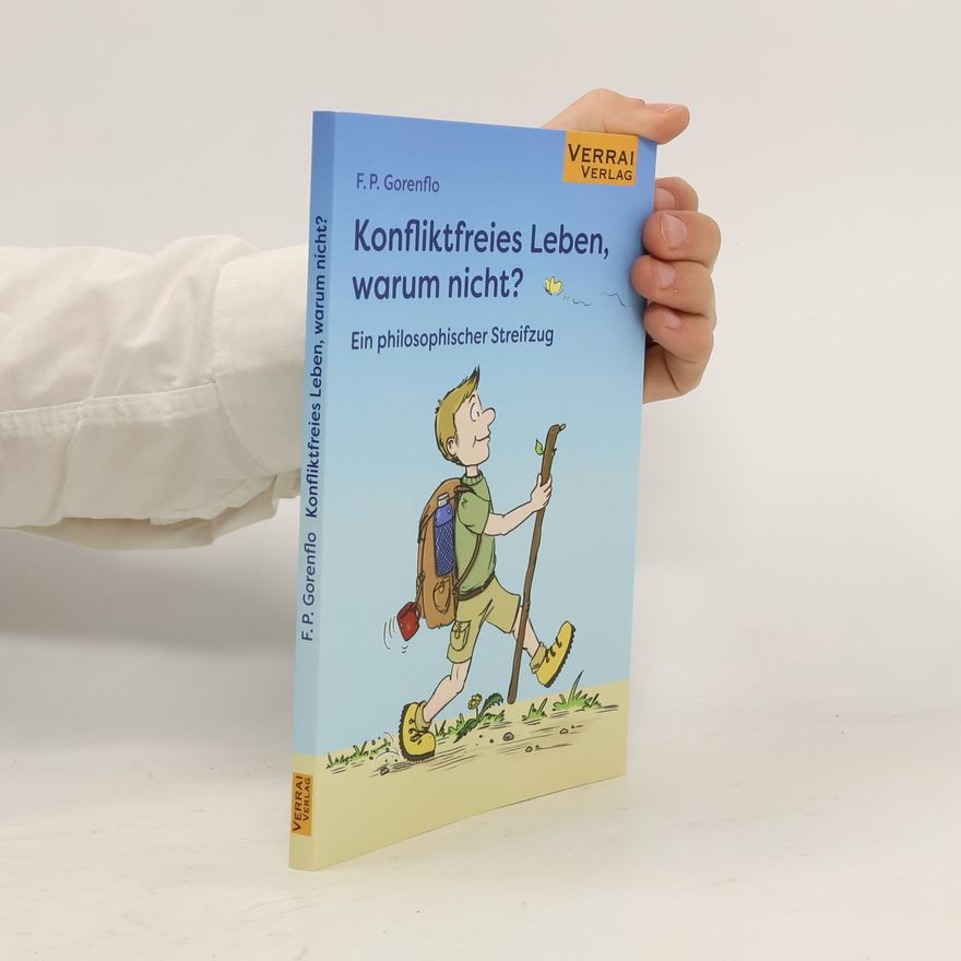 F.P. Gorenflo Konfliktfreies Leben, warum nicht?