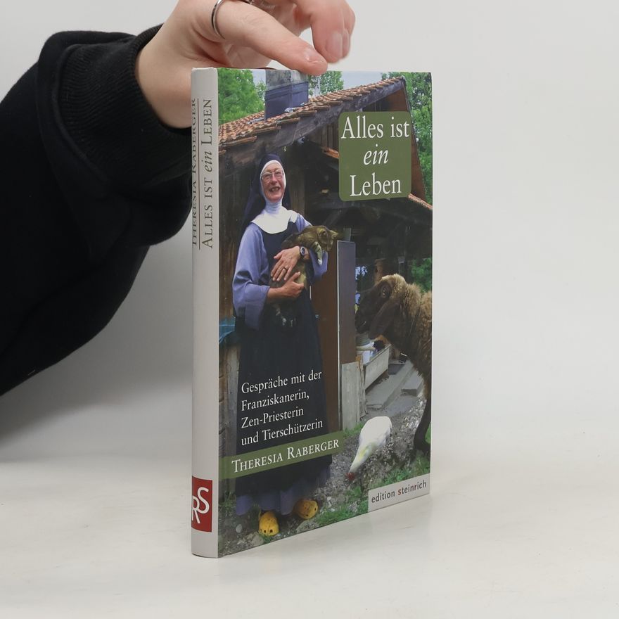Theresia Raberger Alles ist ein Leben