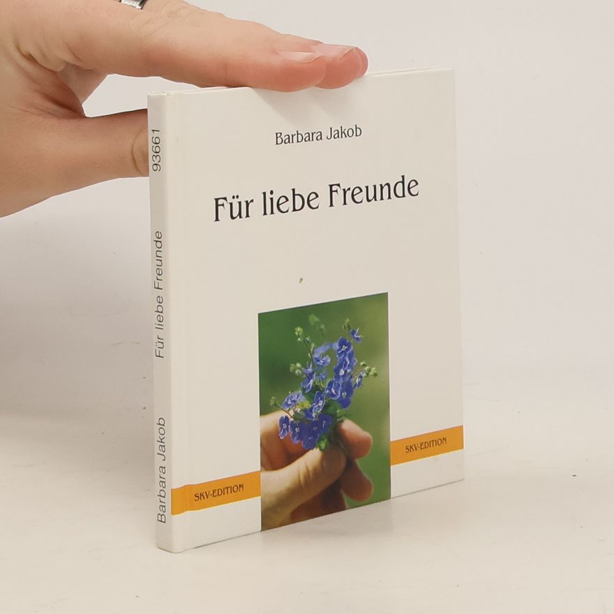 Barbara Jakob Für liebe Freunde