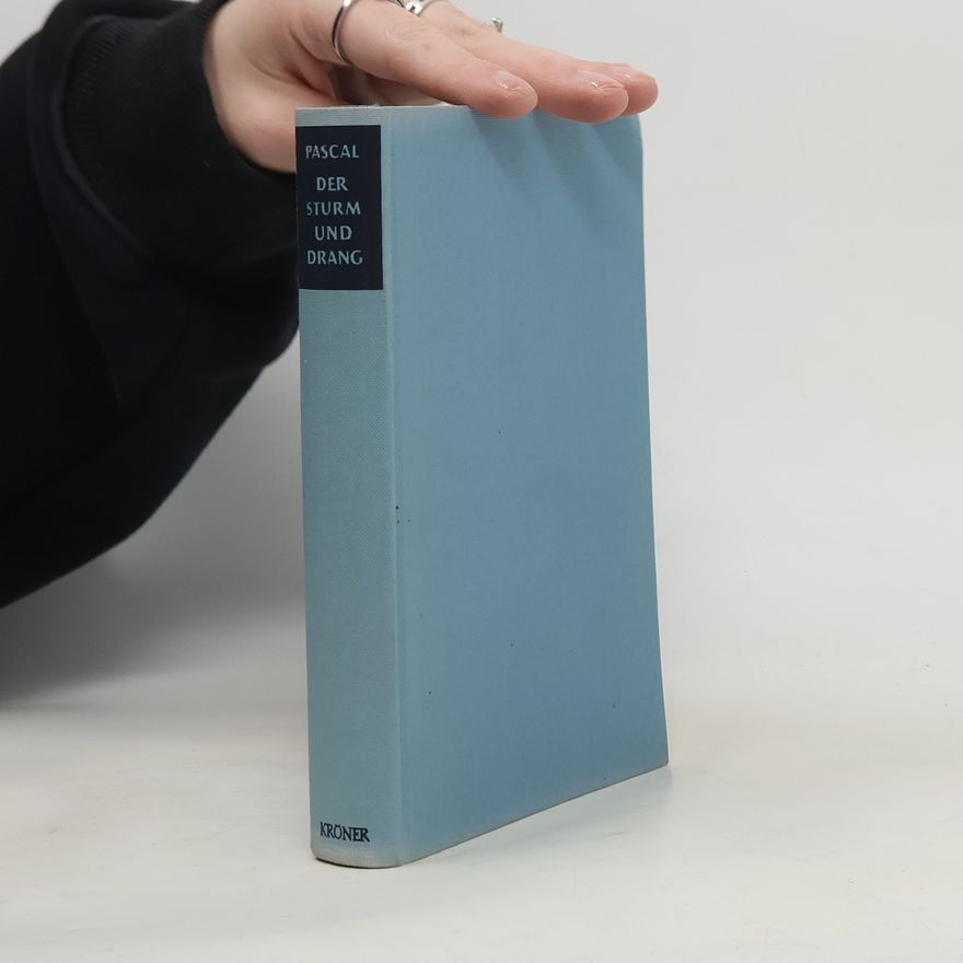 Roy Pascal Der Sturm und Drang