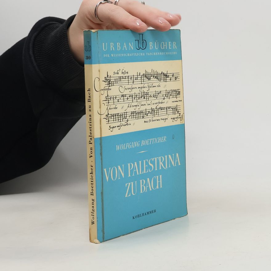 Wolfgang Boetticher Von Palestrina zu Bach