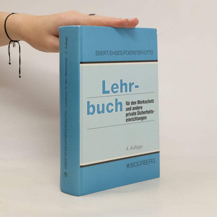 Ebert Lehrbuch für den Werkschutz und andere private Sicherheitseinrichtungen - 4. Auflage