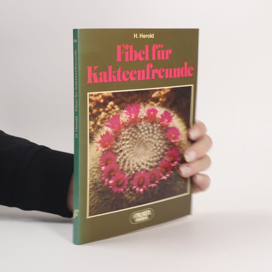 Johann Herold Fibel für Kakteenfreunde