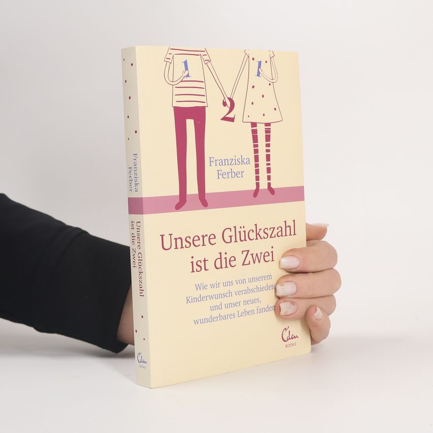 Franziska Ferber Unsere Glückszahl ist die Zwei