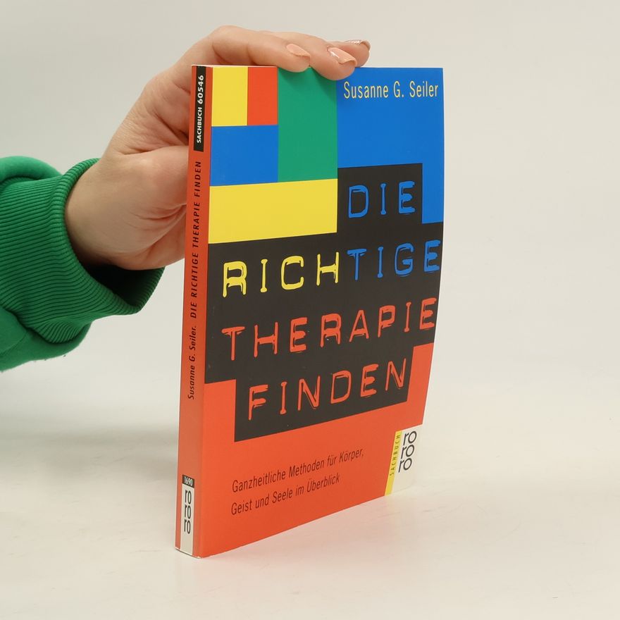 Susanne G. Seiler Die richtige Therapie finden
