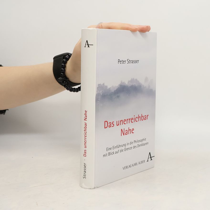 Peter Strasser Das unerreichbar Nahe