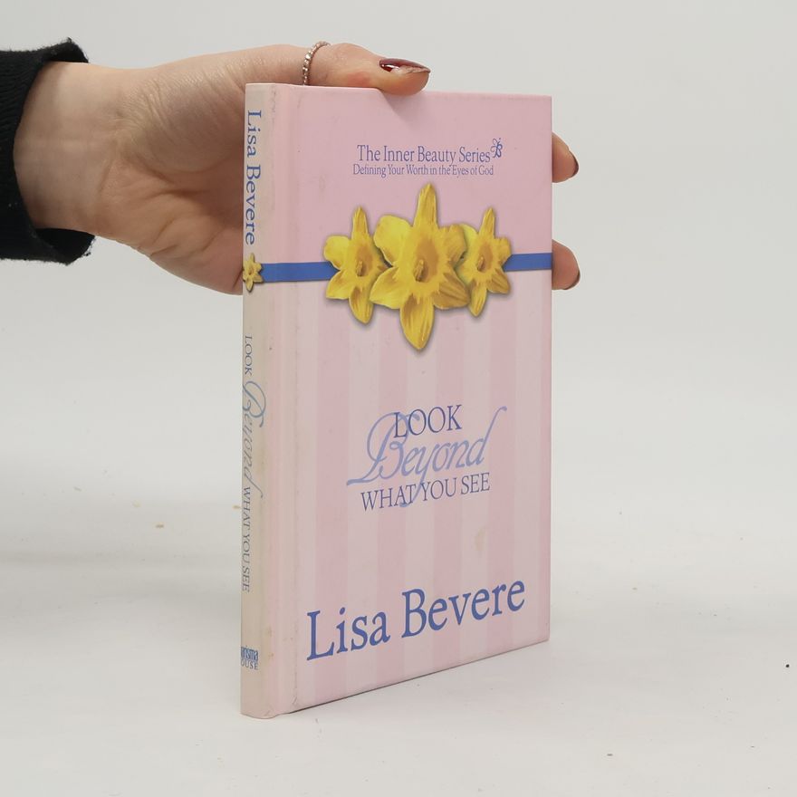 Lisa Bevere Look Beyond What You See