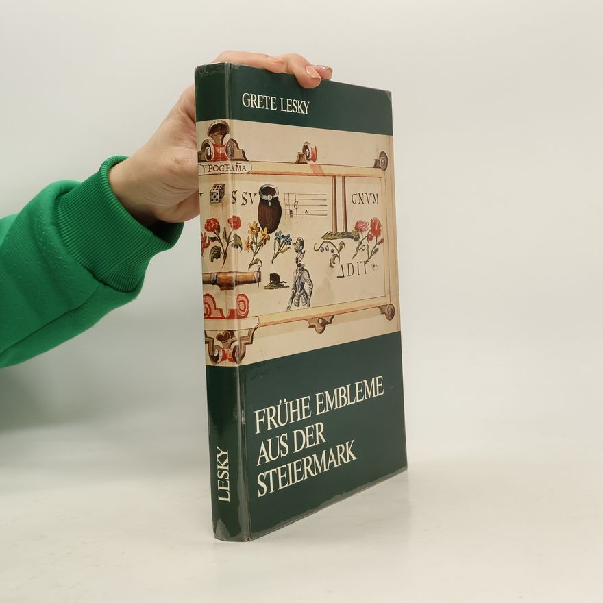 Grete Lesky Frühe Embleme aus der Steiermark