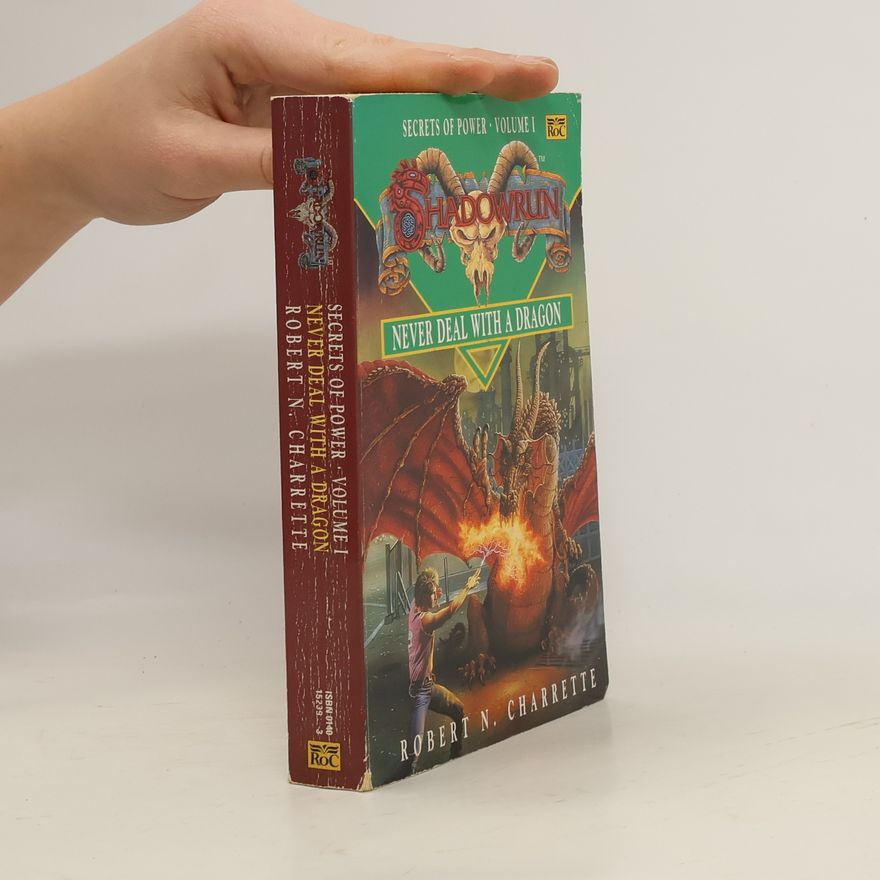 Charrette Robert N. Shadowrun - 1: Never Deal with a Dragon
