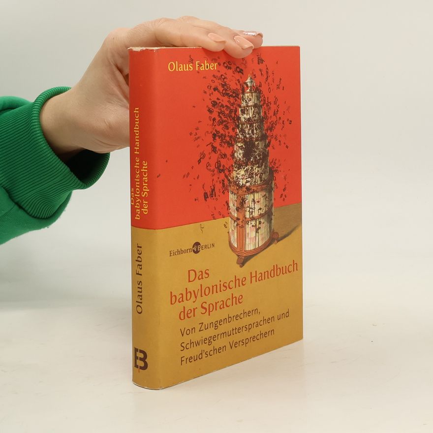 Olaus Faber Das babylonische Handbuch der Sprache