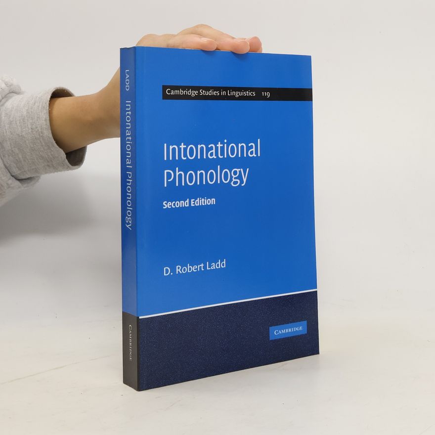 D. Robert Ladd Cambridge Studies in Linguistics - 119: Intonational Phonology