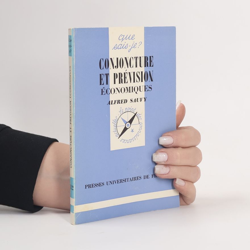 Alfred Sauvy Conjoncture et prévision économiques