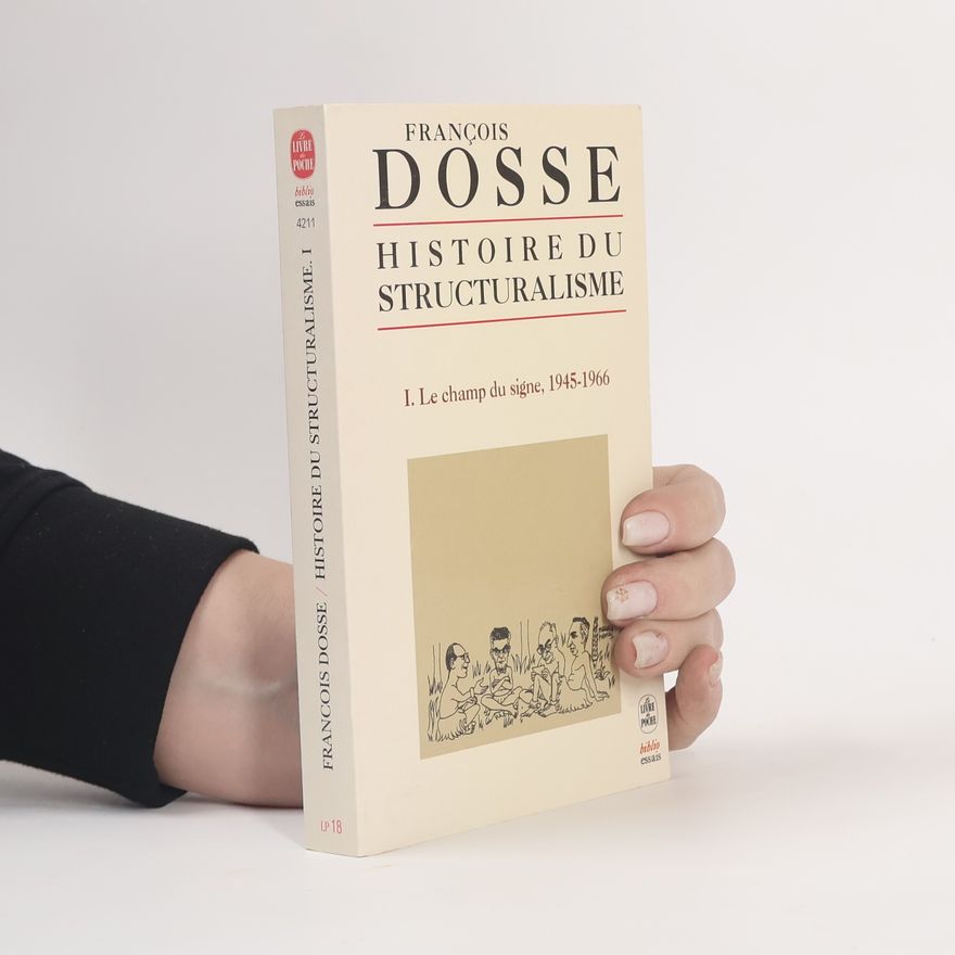 François Dosse Histoire du structuralisme