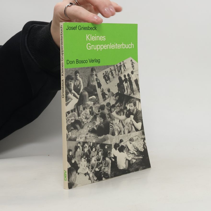 Josef Griesbeck Kleines Gruppenleiterbuch