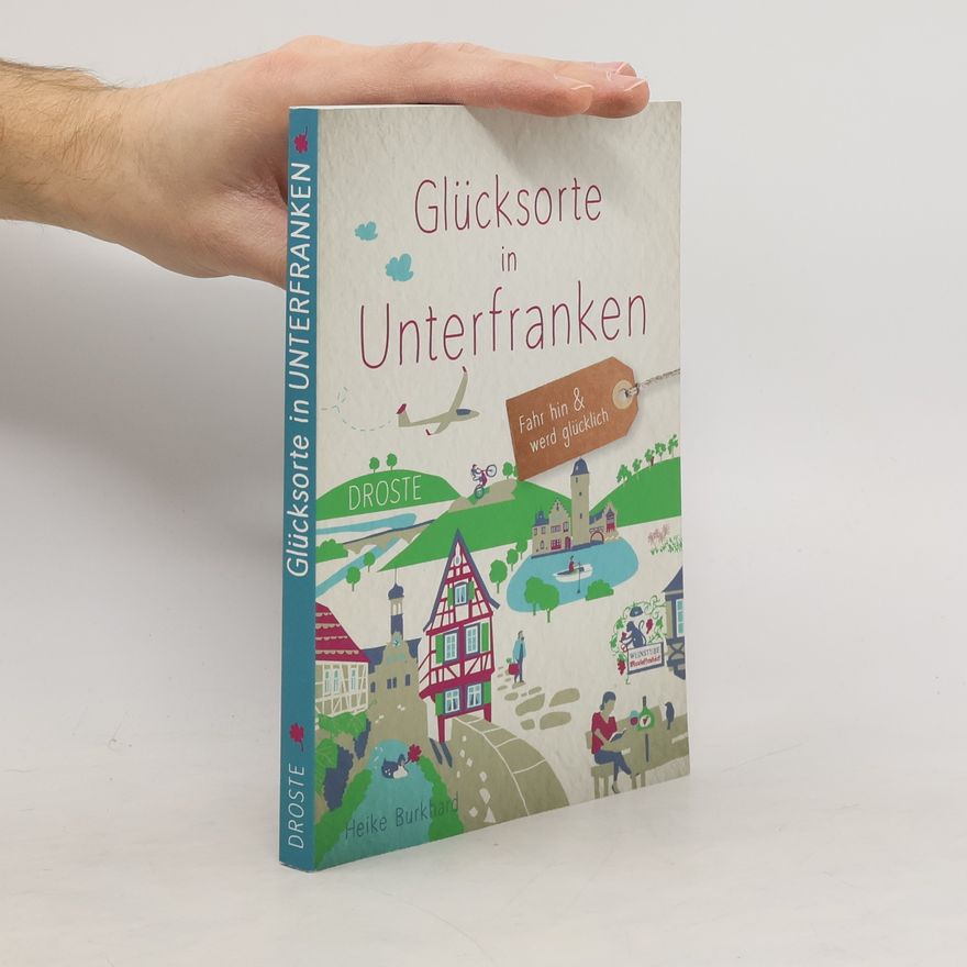 Heike Burkhard Glücksorte in Unterfranken