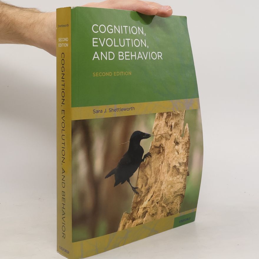 Sara J. Shettleworth Cognition, Evolution, and Behavior