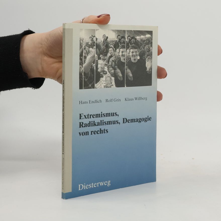 Rolf Grix Extremismus, Radikalismus, Demagogie von rechts