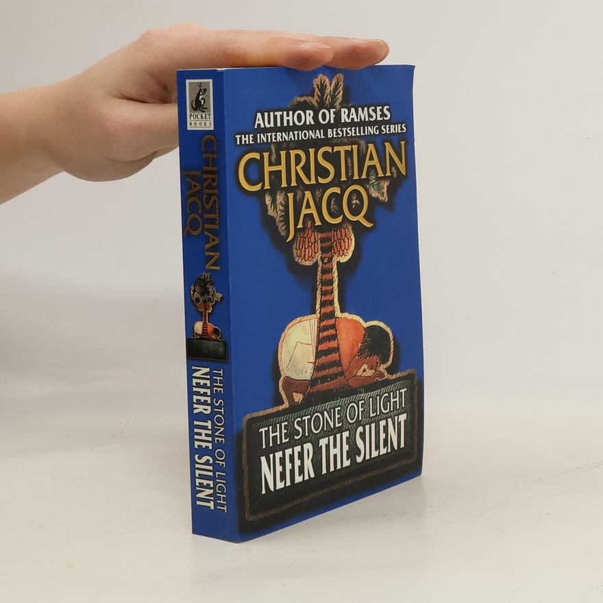 Christian Jacq The Stone of Light 1. Nefer the Silent