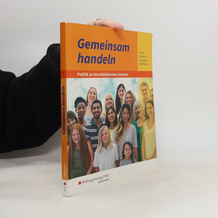 Burkhard Schneider Gemeinsam handeln - Politik an berufsbildenden Schulen