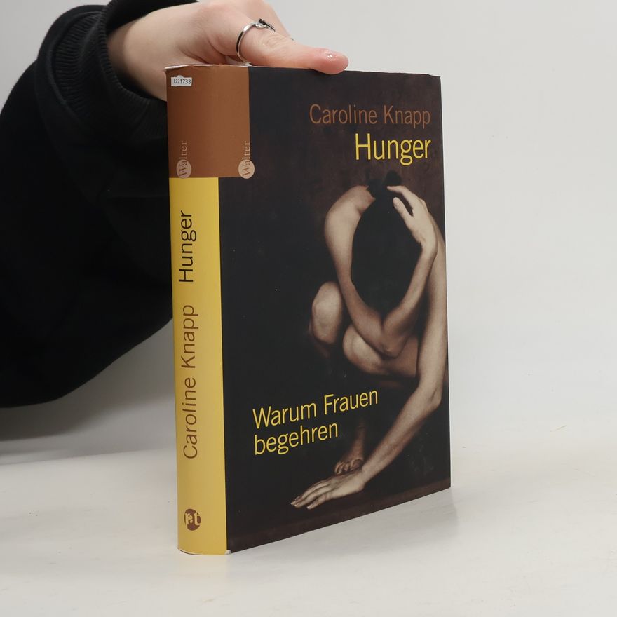 Caroline Knapp Hunger