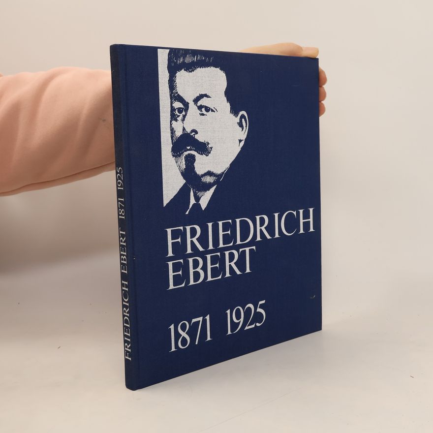 Autorenkollektiv Friedrich Ebert, 1871-1925