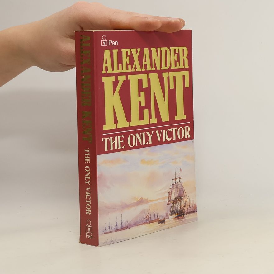 Alexander Kent The Only Victor