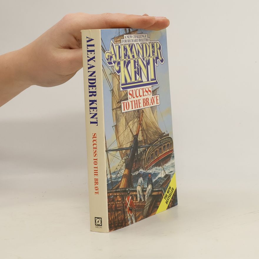 Alexander Kent Success to the Brave