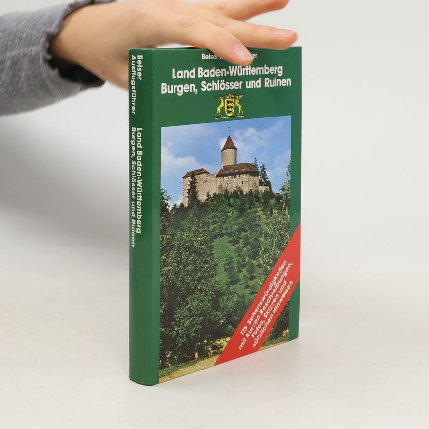 Autorenkollektiv Land Baden-Württemberg, Burgen, Schlösser und Ruinen