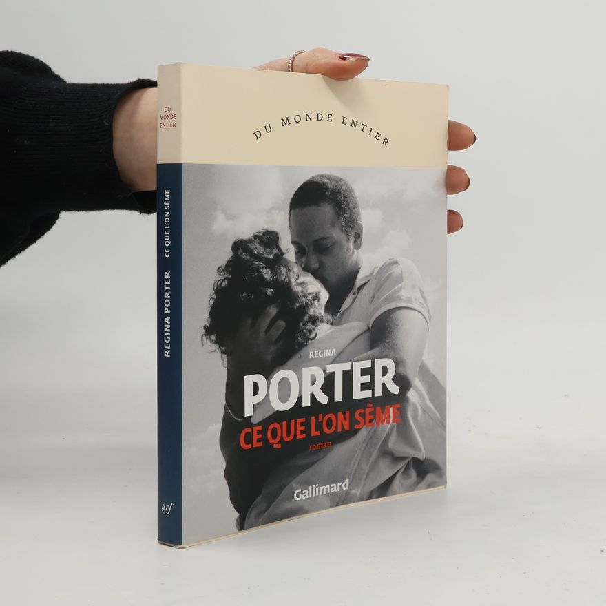 Regina Porter Ce que l'on sème