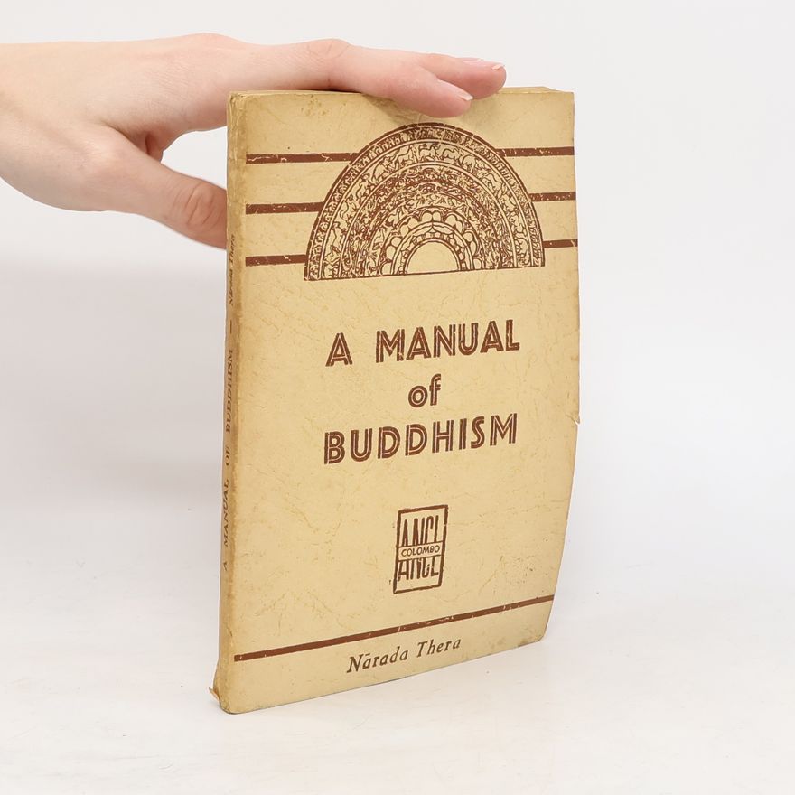 Narada Thera A Manual of Buddhism