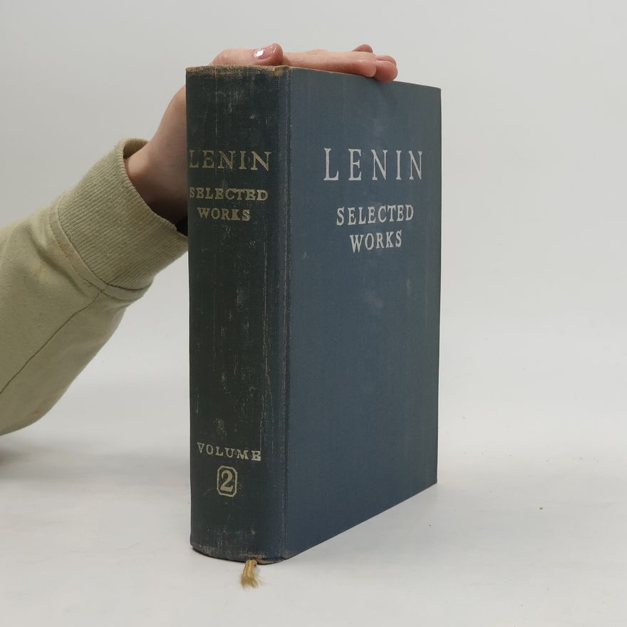 Vladimir Iljič Lenin Lenin Selected Works. Volume 2