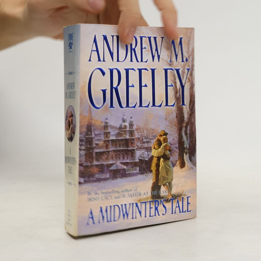 Andrew M.(Andrew Moran) Greeley A Midwinter's Tale