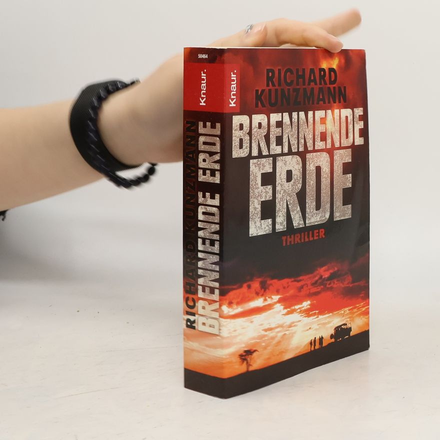 Richard Kunzmann Brennende Erde. Thriller