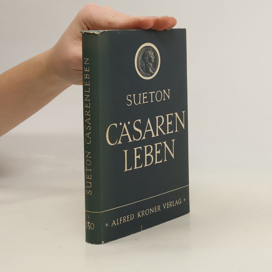Gaius Suetonius Tranquillus Cäsaren Leben