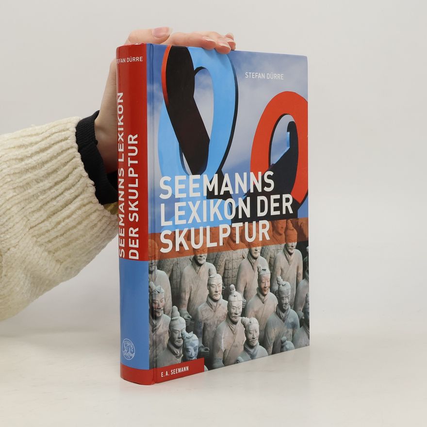 Stefan Dürre Seemanns Lexikon der Skulptur
