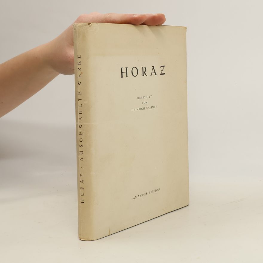 Autorenkollektiv Horaz. Ausgewählte Werke