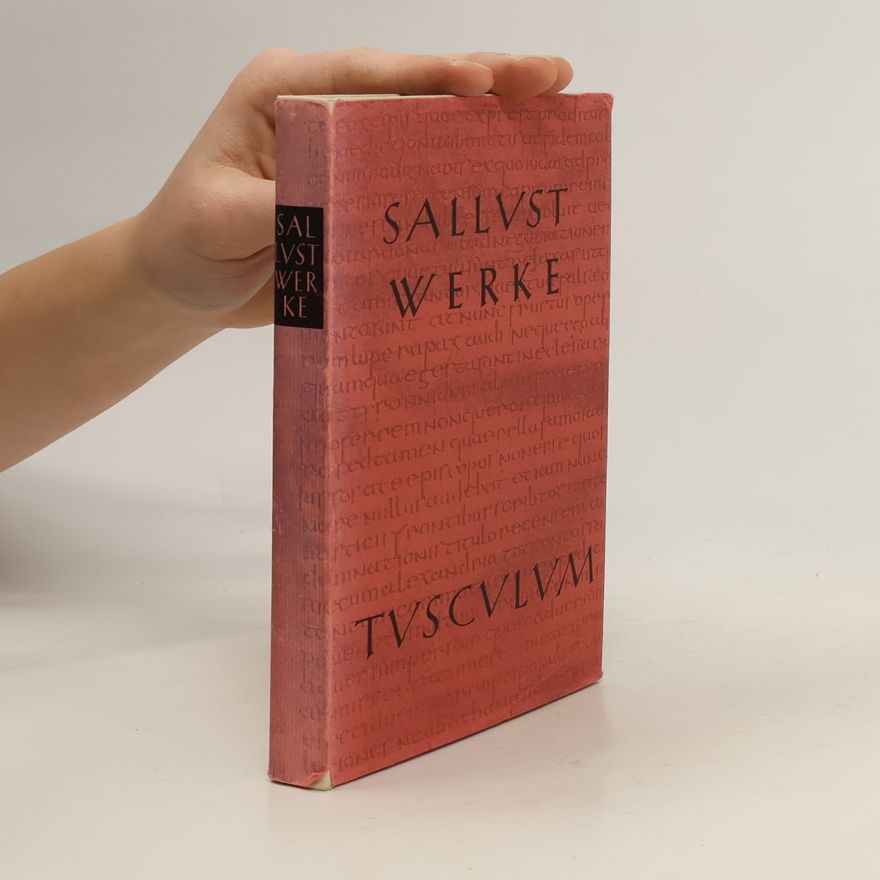 Sallust Werke und Schriften. Lateinisch-Deutsch