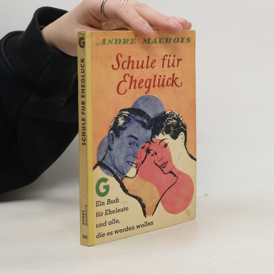 André Maurois Schule für Eheglück