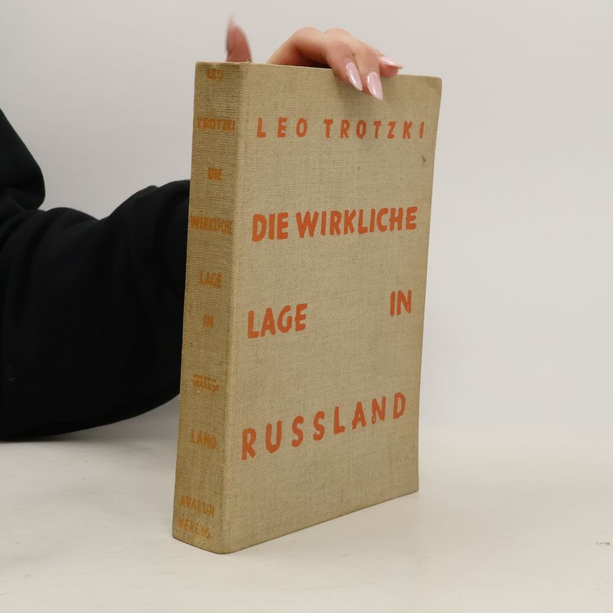 Leon Trotzki Die wirkliche Lage in Russland