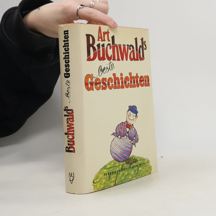 Art Buchwald Art Buchwalds beste Geschichten