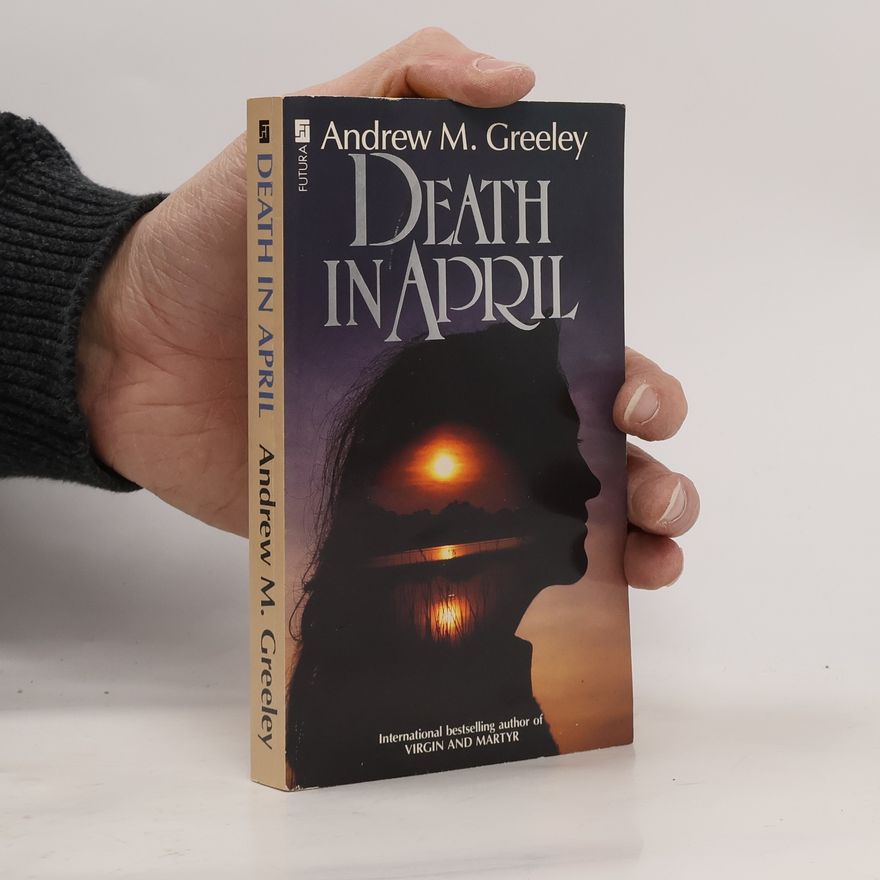 Andrew Greeley Death in April