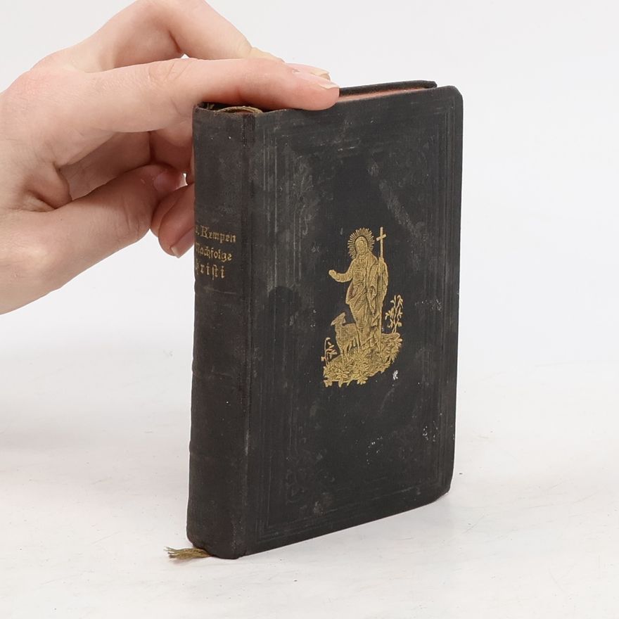 Thomas à Kempis Vier Bücher der Nachfolge Christi von dem Gottseligen