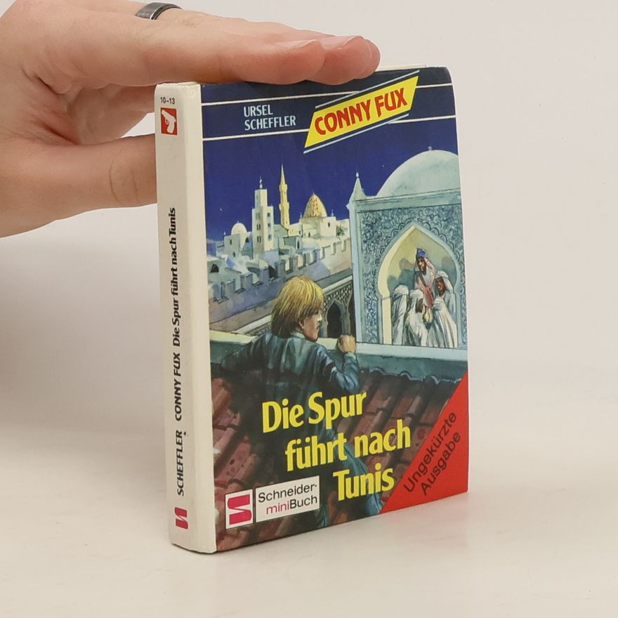 Ursel Scheffler Conny Fux: Die Spur führt nach Tunis