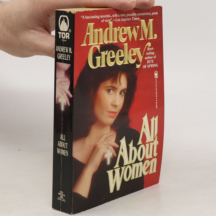 Andrew Greeley All about women