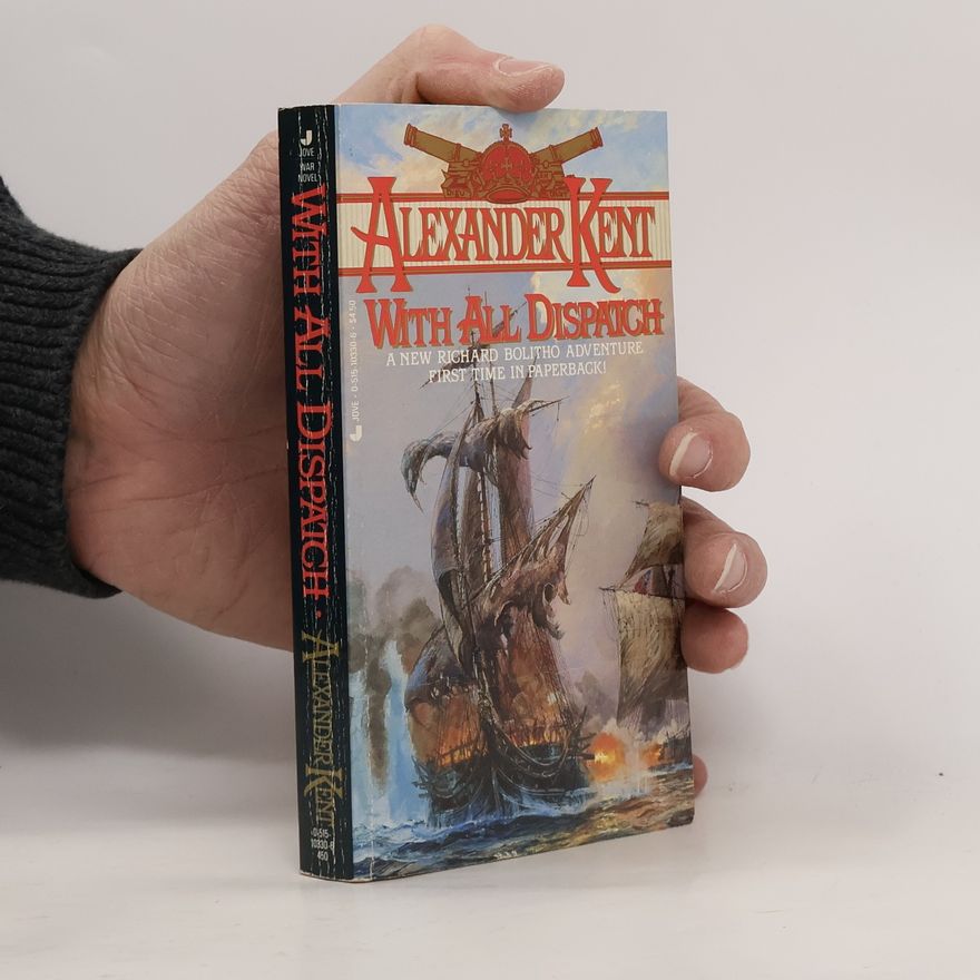 Alexander Kent With All Despatch - First Time in Paperback!